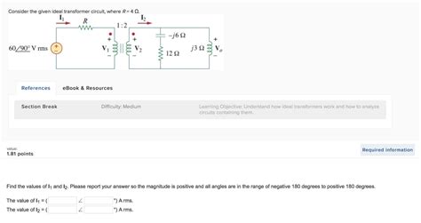 Solved Consider The Given Ideal Transformer Circuit Where Chegg