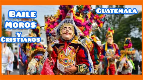 Guatemala Baile De Moros Y Cristianos Youtube