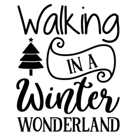 Une Affiche En Noir Et Blanc Avec Les Mots Walking In A Winter