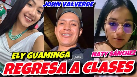 JOHN VALVERDE Y NATHALY SÁNCHEZ REGRESA A CLASES ELY GUAMINGA YouTube