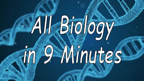 All Of Biology In 9 Minutes Youtube