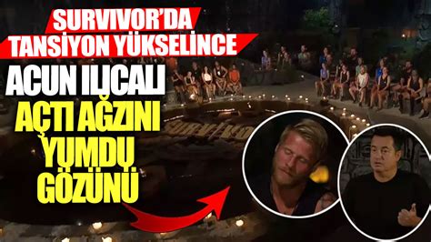 Survivorda Tansiyon Y Kselince Acun Il Cal A T A Z N Yumdu G Z N