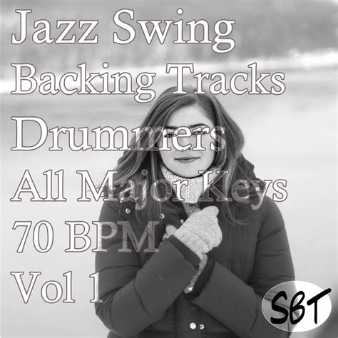 Jazz Swing Drummer Backing Tracks All Major Keys 70 BPM Vol 1