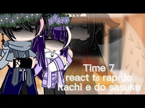 Time 7 Hinata react tô rap do Itachi e do sasuke YouTube