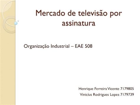 Pdf Mercado De Televis O Por Assinatura Edisciplinas Usp Br