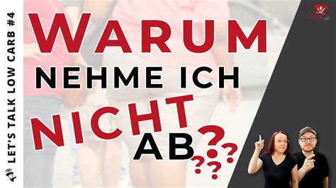 Warum Nehme Ich Nicht Ab Let S Talk Low Carb Youtube