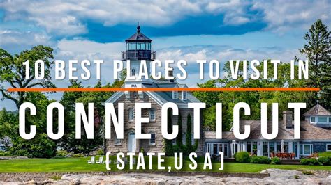 10 Best Places To Visit In Connecticut Travel Video Travel Guide