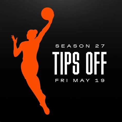 WNBA On Twitter Save The Date Tip Off Begins For The WNBA 27th