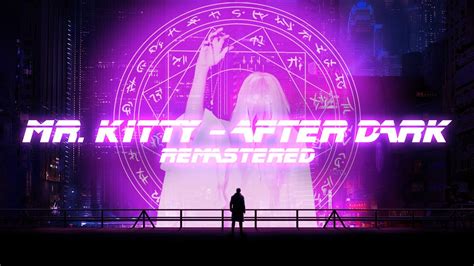 Remastered Mr Kitty After Dark Synthwave Blade Runner Ambience