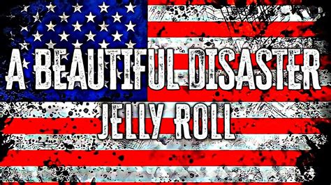 Jelly Roll A Beautiful Disaster Lyrics Audio Youtube