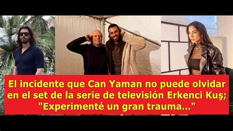 El incidente que Can Yaman no puede olvidar en el set Experimenté un