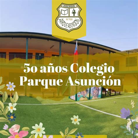 Colegio Parque Asunci N Celebrando A Os De Aniversario Colegio