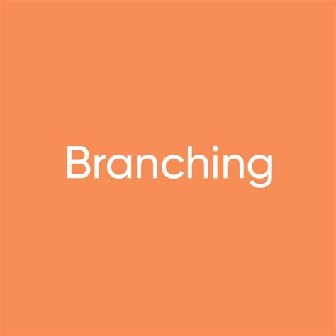 branching   branching advantages  branching alertops
