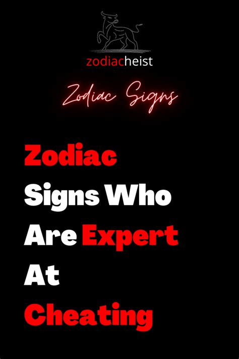 Zodiac Signs Who Are Expert At Cheating – Zodiac Heist