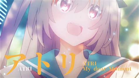 Atri My Dear Moment Fanmade Amv YouTube