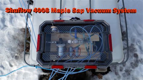 Update Shurflo 4008 Maple Sap Vacuum System First 24 Hours Youtube