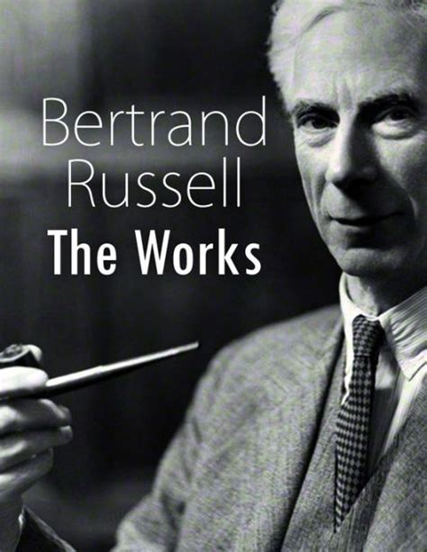 Bertrand Russell: The Works by Bertrand Russell | eBook | Barnes & Noble®