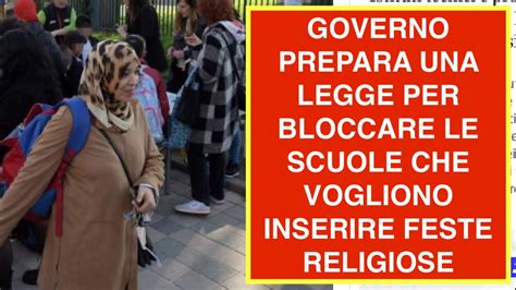 GOVERNO PREPARA UNA LEGGE PER BLOCCARE LE SCUOLE CHE VOGLIONO INSERIRE