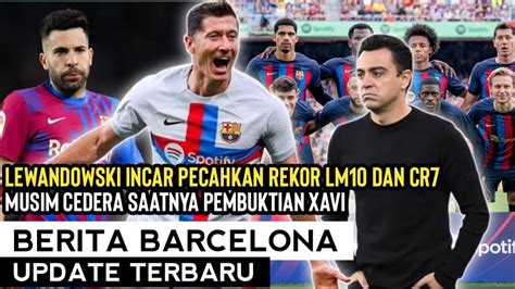 INCAR MOMENTUMLewy Akan Pecahkan Rekor LM10 Dan CR7Pembuktian Xavi