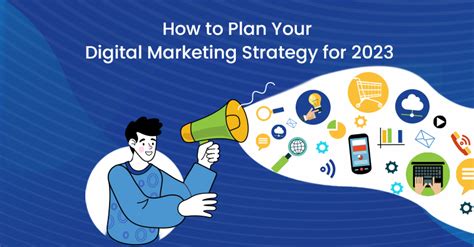 Planning Your Digital Marketing Strategy For 2023