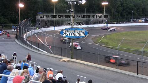 Waterford Speedbowl | 07.20.24 | SK Modified - YouTube