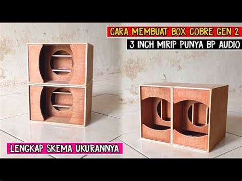 CARA MEMBUAT BOX COBRE GEN 2 VERSI 3 INCH MIRIP PUNYA BP AUDIO