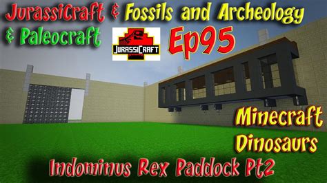 Jurassicraft Fossils And Archeology Jurassic World Ep Indominus Rex