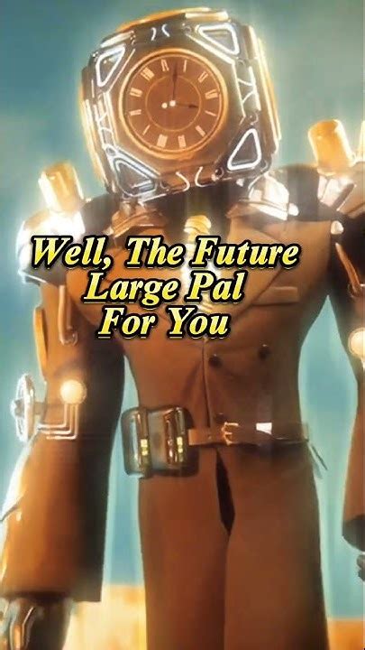 I M You Large Pal Future Large Clockman Edit Clockmen Largeclockman Skibidi Skibiditoilet