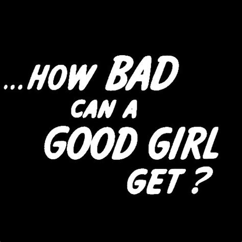 Good Girls Vs Bad Girls