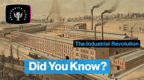 Industrial Revolution | Definition, History, Dates, Summary, & Facts | Britannica