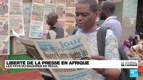 La Libert De La Presse En Recul Dans Plusieurs Pays D Afrique