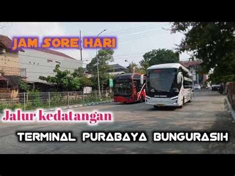 Situasi Terkini Jalur Kedatangan Terminal Purabaya Bungurasih Disore