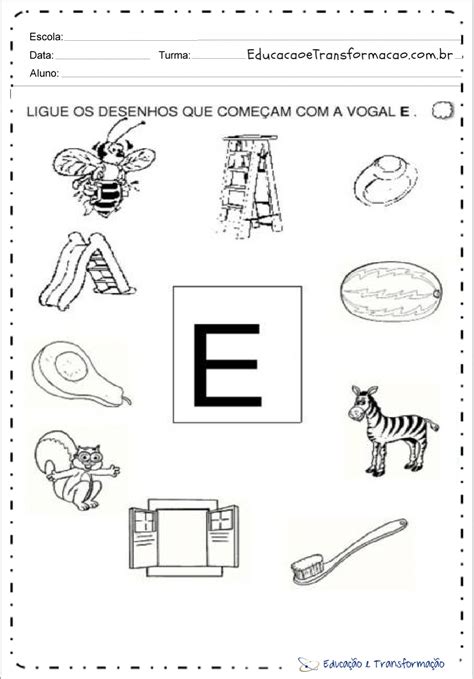 Atividades Com A Letra E Ligue Os Desenhos Educação E Transformação