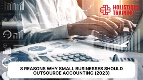 8 Reasons Why Small Businesses Should Outsource Accounting 2024