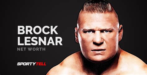 Brock Lesnar Net Worth 2020, Salary & Endorsements | SportyTell