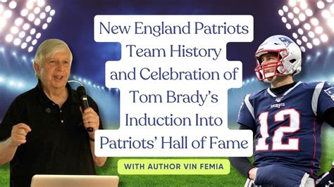 New England Patriots History and Celebration of Tom Brady's Induction ...