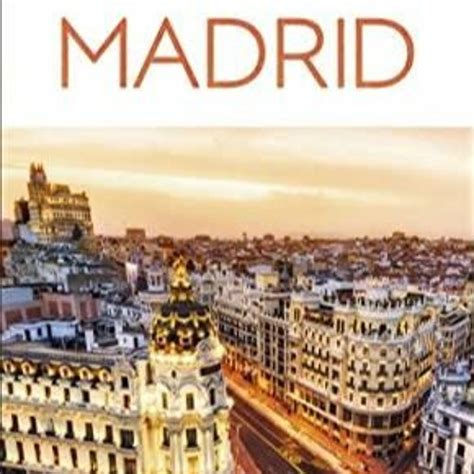 Stream Pdf Eyewitness Madrid Travel Guide From Levierakosolomon