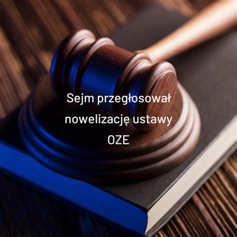 Fotowoltaika nowe przepisy 2022 Sejm przyjął ustawę OZE