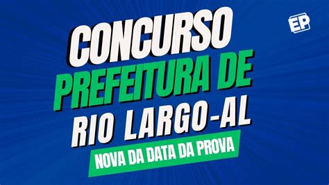 Concurso Rio Largo Al Banca Divulga Nova Data Da Prova Youtube