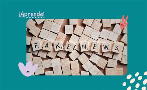 El Peligro De Las Fake News Para La Cohesión De Las Sociedades