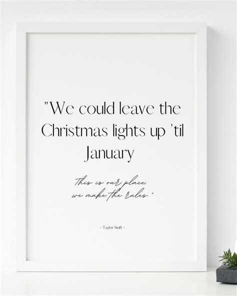 A White Framed Print With The Quote We Could Leave The Christmas Lights