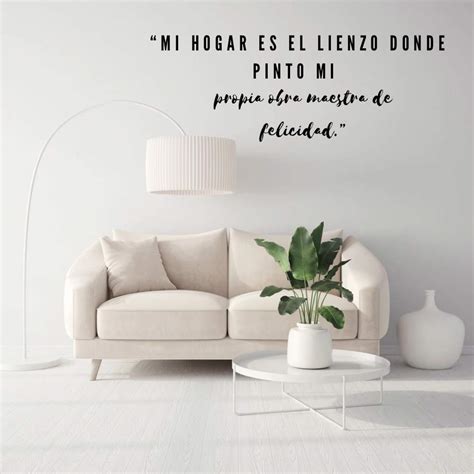 Más De 100 Frases Para Ser Feliz En Casa Y Respirar Energía Positiva En