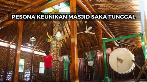 Pesona Keunikan Masjid Saka Tunggal Youtube