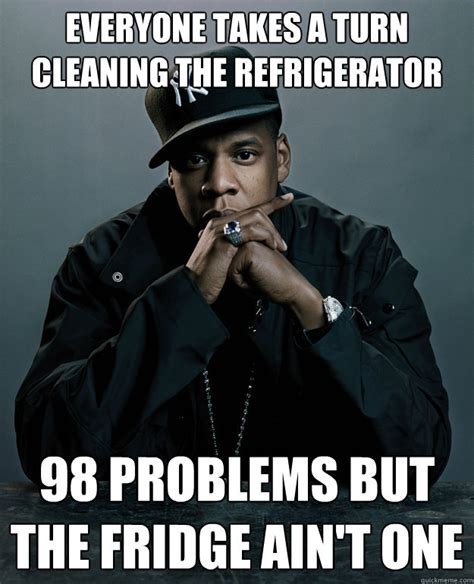 everyone takes a turn cleaning the refrigerator 98 problems but the ...