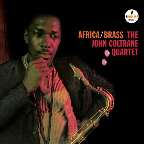 John Coltrane Quartet Africa Brass Lyrics And Tracklist Genius