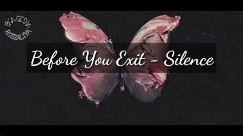 Before You Exit Silence Lirik And Terjemahan Youtube