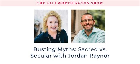 Busting Myths Sacred Vs Secular With Jordan Raynor Episode 301