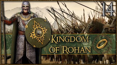 THE NORTH SECURED Third Age Total War AGO SUS Kingdom Of Rohan