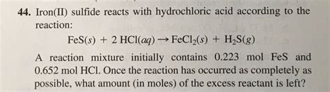 Solved Iron Ii Sulfide Reacts With Hydrochloric Acid Off