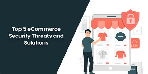 Top Ecommerce Security Threats And Solutions Of